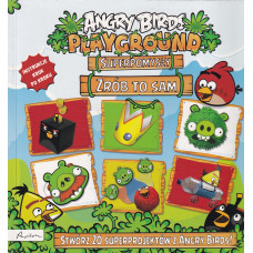 Angry Birds Playground : superpomysły, zrób to sam